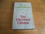 The christian citizen - Catherwood, H.F.R, Ophalen of Verzenden, Gelezen, Catherwood, H.F.R