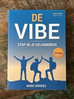 Boek de vibe, Stap in je geluksmodus, Mark Verhees, Boeken, Ophalen of Verzenden, Gelezen, Persoonlijkheidsleer, Mark Verhees