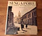 Singapore - A pictorial history 1819-2000, 19e eeuw, Ophalen of Verzenden, Zo goed als nieuw, Azië
