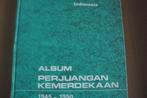 INDONESIE / Album Perjuangan Kemerdekaan / 1945 - 1950, Boeken, Ophalen of Verzenden, Gelezen