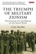 Colin Shindler Triumph Of Military Zionism Nationalism, Ophalen of Verzenden, Nieuw