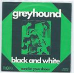 Greyhound- Black and White, Cd's en Dvd's, Vinyl Singles, Verzenden, Zo goed als nieuw, 7 inch, Pop