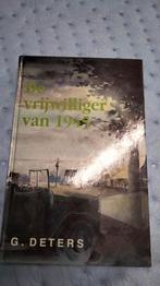 De Vrijwilliger van 1945 - G. Deters, Ophalen of Verzenden, Gelezen, G. Deters, Nederland