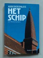 Het Schip van Michel de Klerk, Boeken, Kunst en Cultuur | Architectuur, Ophalen of Verzenden, Zo goed als nieuw, Architectuur algemeen