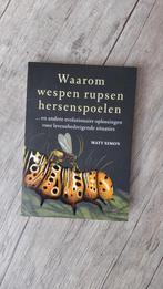 Waarom wespen rupsen hersenspoelen - Matt Simon, Ophalen of Verzenden, Zo goed als nieuw, Natuur algemeen, Matt Simon