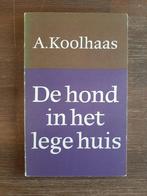 Anton Koolhaas - De Hond in het Lege Huis, Gelezen, Ophalen of Verzenden, Nederland, A. Koolhaas