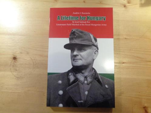 Andris J. Kursietis - A lifetime for Hungary, Boeken, Oorlog en Militair, Zo goed als nieuw, Algemeen, Tweede Wereldoorlog, Ophalen