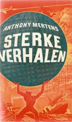 Anthony Mertens: Sterke verhalen, Gelezen, Anthony Mertens, Ophalen of Verzenden, Nederland