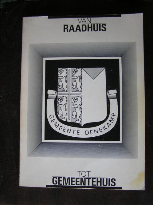 Gemeente Denekamp: Van raadhuis tot gemeentehuis, Boeken, Geschiedenis | Stad en Regio, Zo goed als nieuw, 20e eeuw of later, Ophalen of Verzenden