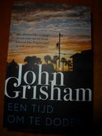 John Grisham - Een tijd om te doden, Gelezen, Ophalen of Verzenden, Nederland, John Grisham