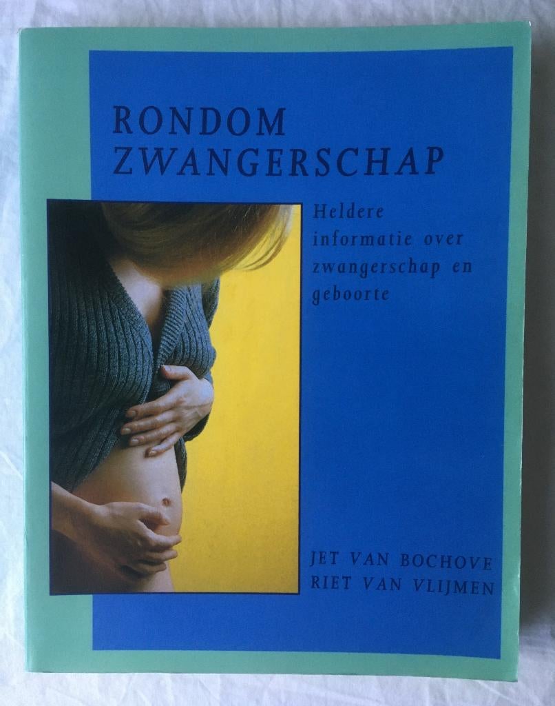 Rondom zwangerschap - Van Bochove, Van Vlijmen, Bock, Boeken, Ophalen of Verzenden, Zo goed als nieuw, Zwangerschap en Bevalling