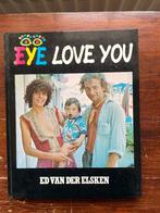 Ed van der Elsken Eye Love You 1977 tweede druk, Boeken, Ophalen of Verzenden, Zo goed als nieuw, Ed van der Elsken, Fotografen