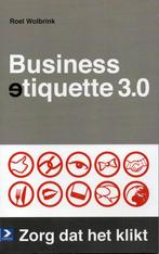 Roel Wolbrink. Business etiquette 3.0, 1e druk 3e oplage, Ophalen, Zo goed als nieuw