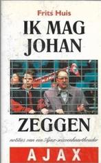 Frits Huis Ik mag Johan zeggen (Johan Cruijff), Ophalen of Verzenden, Zo goed als nieuw, Balsport