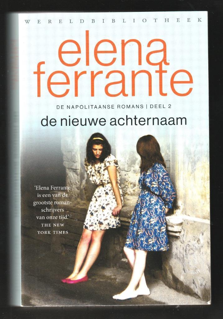 DE NIEUWE ACHTERNAAM -Napolitaanse romans 2 - ELENA FERRANTE, Boeken, Literatuur, Nieuw, Ophalen of Verzenden
