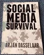 Arjan Dasselaar – Social Media Survival. Journalistiek, Verzenden, Zo goed als nieuw
