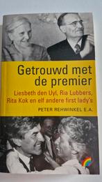 Getrouwd met de premier - First Lady's van Nederland, Ophalen of Verzenden, Gelezen, Peter Rehwinkel e.a., Politiek