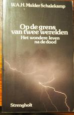 Op de grens van twee werelden het wondere leven na de dood, Ophalen of Verzenden, W.A.H. Mulder Schalekamp, Zo goed als nieuw