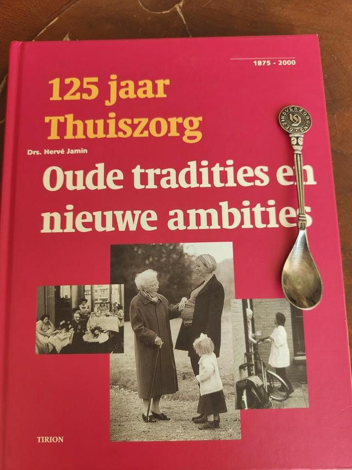 1875-2000 - 125 jaar Thuiszorg- Gezinsverzorging -, Boeken, Geschiedenis | Stad en Regio, Zo goed als nieuw, Ophalen of Verzenden