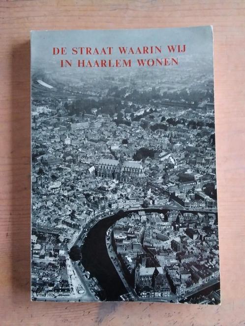 De straat waarin wij in Haarlem wonen - G.H. Kurtz, Boeken, Geschiedenis | Stad en Regio, Verzenden