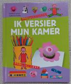 Ik versier mijn kamer - Basistechnieken boek, Ophalen of Verzenden, Zo goed als nieuw, Gaëtane Lannoy, Catherine Fradier, Non-fictie