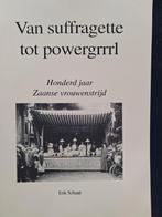 Van Suffragette tot Powergrrrl - Zaans Vrouwenstrijd, Boeken, Nieuw, Erik Schaap, Ophalen, 20e eeuw of later
