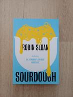 Robin Sloan - Sourdough, Gelezen, Ophalen of Verzenden, Nederland, Robin Sloan
