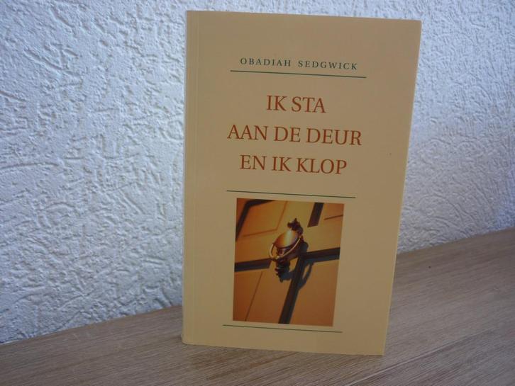 Obadiah Sedgwick- Ik sta aan de deur en Ik klop, Boeken, Godsdienst en Theologie, Zo goed als nieuw, Christendom | Protestants