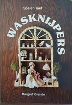 Spelen met wasknijpers - Margret Glende, Ophalen of Verzenden, Zo goed als nieuw, Scrapbooking en Knutselen, Margret Glende