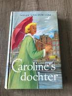 Nelly van Dijk-Has - Caroline's dochter, Ophalen of Verzenden, Gelezen, Nelly van Dijk-Has, Nederland