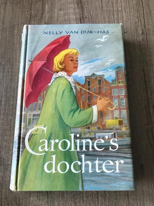 Nelly van Dijk-Has - Caroline's dochter, Boeken, Romans, Gelezen, Nederland, Ophalen of Verzenden