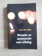 Rituelen en ceremoniën voor alledag - Lorna Saint Aubyn, Boeken, Esoterie en Spiritualiteit, Zo goed als nieuw, Achtergrond en Informatie