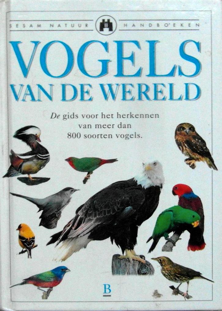  VOGELS VAN DE WERELD (meer dan 800 vogelsoorten), Boeken, Dieren en Huisdieren, Zo goed als nieuw, Vogels, Ophalen of Verzenden