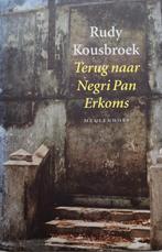 Rudy Kousbroek - Terug naar Negri Pan Erkoms, Ophalen of Verzenden, Zo goed als nieuw, Nederland