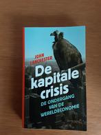 John Lanchester - De kapitale crisis, Ophalen of Verzenden, Zo goed als nieuw, John Lanchester