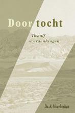 Ds. A. Moerkerken: Doortocht., Christendom | Protestants, Ophalen of Verzenden, Zo goed als nieuw, Ds. A. Moerkerken