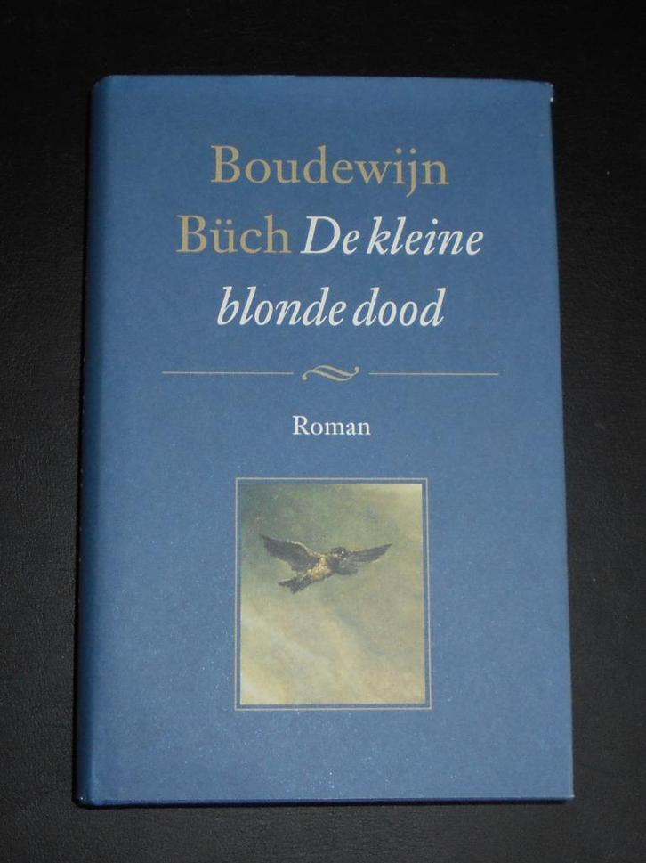 DE KLEINE BLONDE DOOD -  Boudewijn Buch, Boeken, Romans, Zo goed als nieuw, Nederland, Ophalen of Verzenden