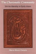 The Charismatic Community Shi'ite Identity in Early Islam, Boeken, Godsdienst en Theologie, Zo goed als nieuw, Islam, Verzenden