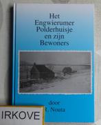 HET ENGWIERUMER POLDERHUISJE EN ZIJN BEWONERS * R. Nouta *, Verzenden, 20e eeuw of later, Zo goed als nieuw, R. NOUTA
