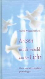 Harm Wagenmakers Artsen uit de wereld van het Licht, Ophalen of Verzenden, Nieuw
