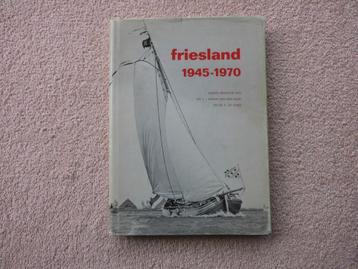 Friesland 1945 - 1970 .  beschikbaar voor biedingen