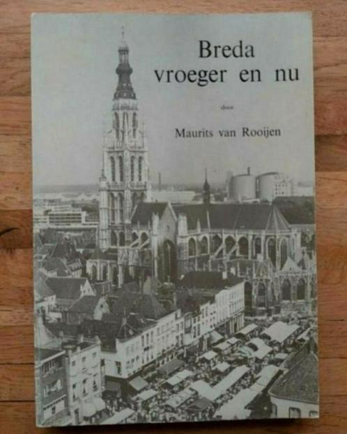 Breda vroeger en nu Geschiedenis in woord en beeld, Boeken, Geschiedenis | Stad en Regio, Zo goed als nieuw, 20e eeuw of later