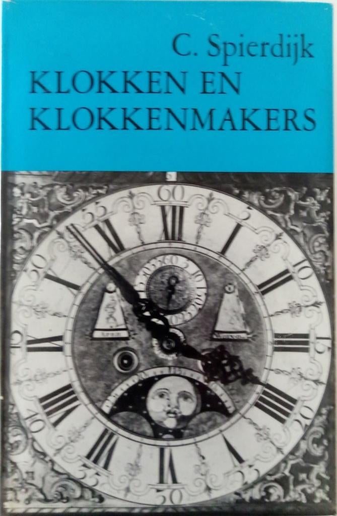 Spierdijk - Klokken & Klokkenmakers., Antiek en Kunst, Ophalen of Verzenden