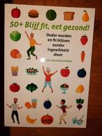 50-plus Blijf fit, eet gezond! Nieuwstaat. Aanbevolen!, Ophalen of Verzenden, Zo goed als nieuw