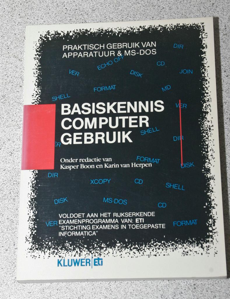 Basiskennis Computergebruik. Apparatuur en MS-DOS, Boeken, Gelezen, Programmeertaal of Theorie, Ophalen of Verzenden, Kasper Boon, Karin van Herpen