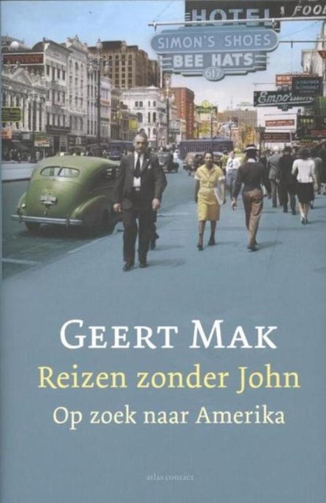 Geert Mak - Reizen zonder John, Boeken, Literatuur, Zo goed als nieuw, Verzenden