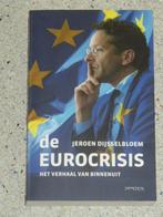 De Eurocrisis het verhaal door Jeroen Dijsselbloem, Boeken, Politiek en Maatschappij, Nederland, Zo goed als nieuw, Politiek en Staatkunde