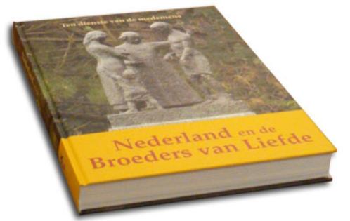 Nederland en de Broeders van Liefde, Boeken, Geschiedenis | Vaderland, Zo goed als nieuw, 19e eeuw, Ophalen of Verzenden