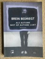 Brein Bedriegt Als autisme niet op autisme lijkt Vermeulen, Ophalen of Verzenden, Zo goed als nieuw, Overige onderwerpen