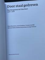 Door staal gedreven Van Hoogovens tot Tata Steel 1918-2018, Ophalen of Verzenden, 20e eeuw of later, Nieuw